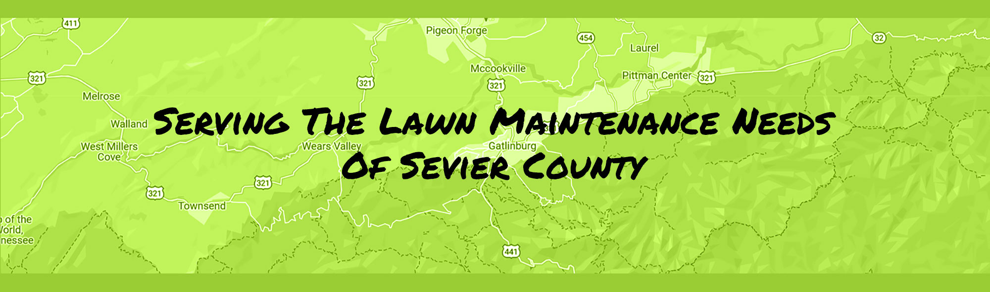 Serving the lawncare needs of Sevier County, TN